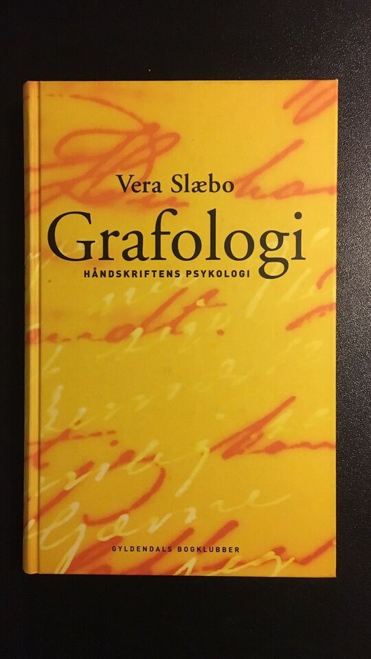 Grafologi - Håndskriftens psykologi - Vera Slæbo