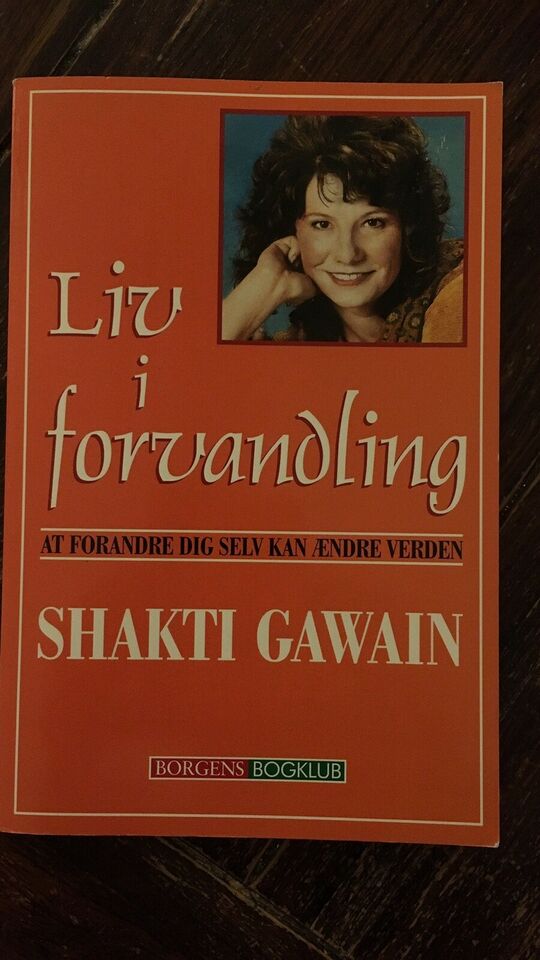 Liv i Forvandling - Shakti Gawain
