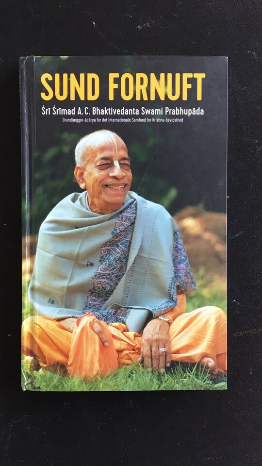 Sund fornuft - Sri Srimad A C Bhaktivedanta Swami Prabhupada