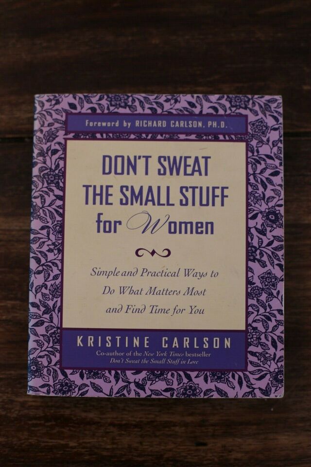 Dont Sweat The Small Stuff For Wemen