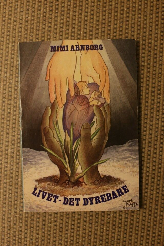 Livet - Det Dyrebare - Mimi Arnborg