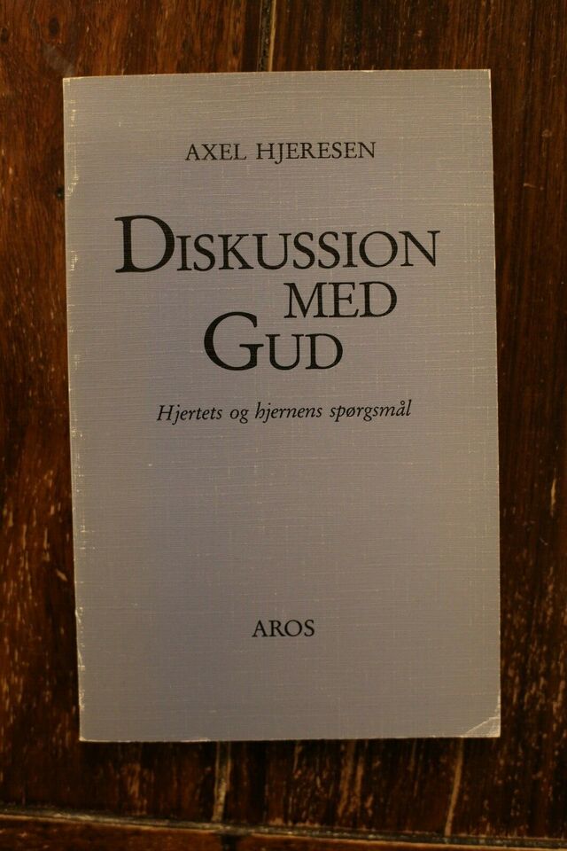 Diskussion Med Gud - Axel Hjeresen