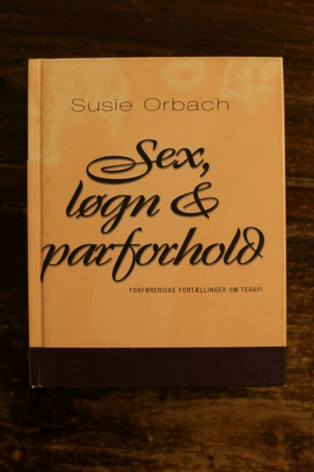 Sex, Løgn &amp; Parforhold - Susie Orbach
