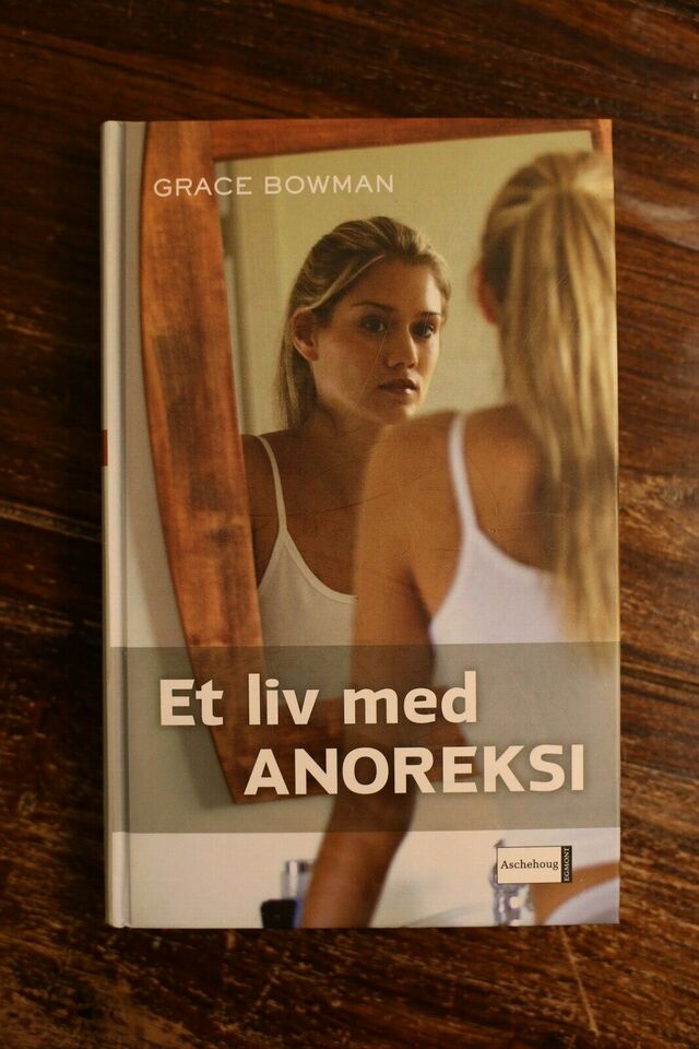 Et Liv Med Anoreksi - Grace Bowman