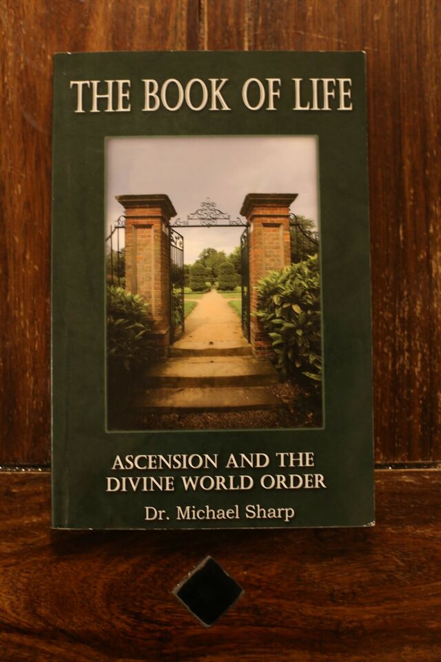 The Book Of Life - Ascension, divine World Order - Dr. Michael Sharp