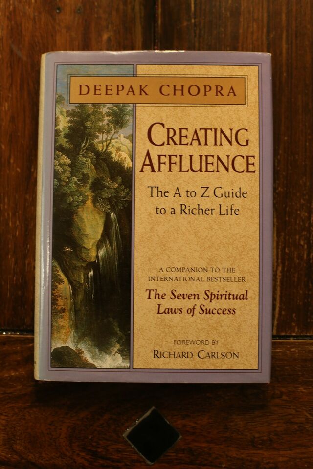 Creating Affluence - Deepak Chopra