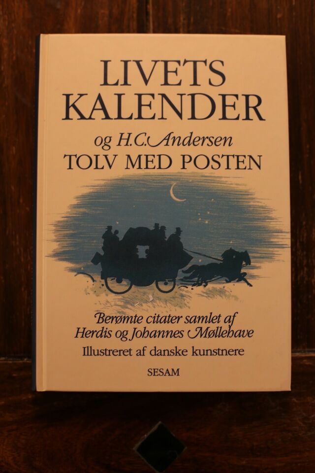 Livets kalender, og H.C. Andersen Tolv med posten - Herdis og Johannes Møllehave