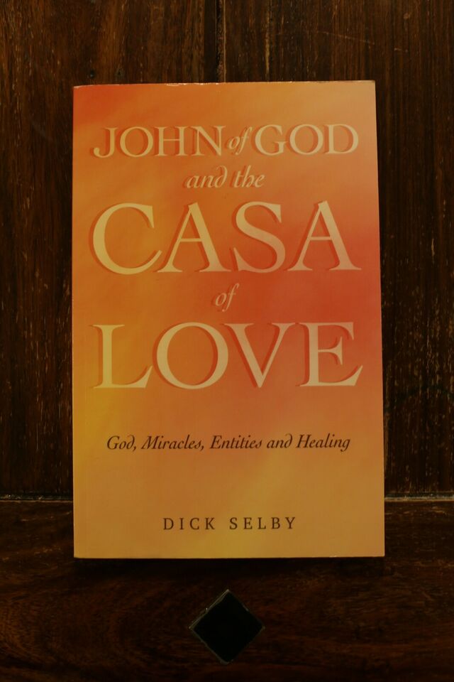 The Casa Of Love - John Of God