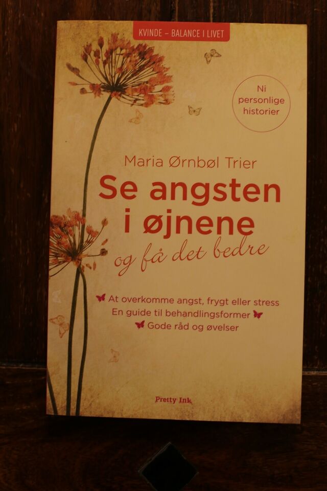 Se angsten i øjnene og få det bedre - Maria Ørnbøl Trier