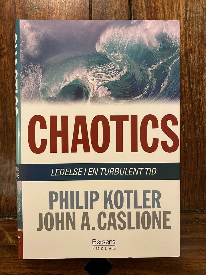 Chaotics - ledelse i en turbulent tid - Philip Kotler