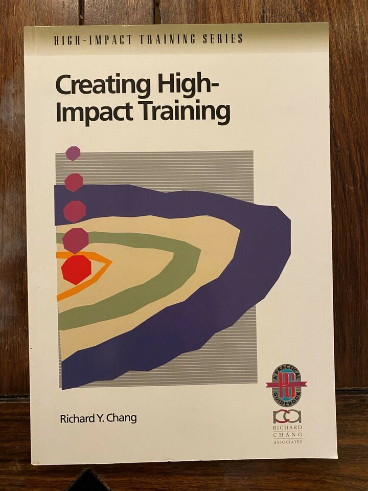 Creating High-Impact Training - Richard Y. Chang