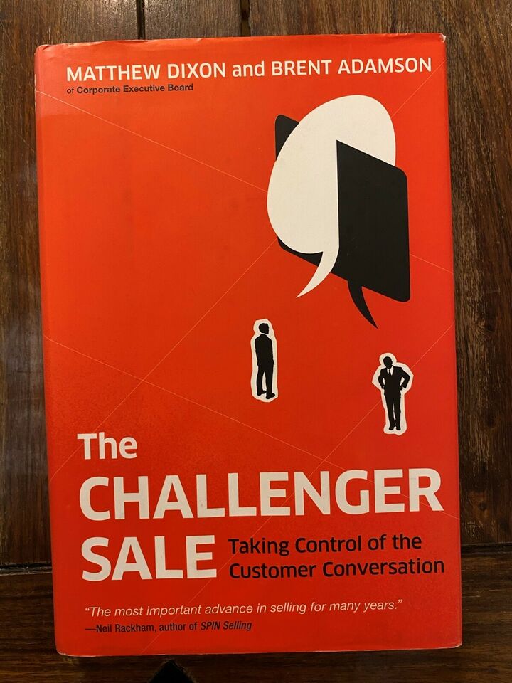 The Challenger Sale: Taking Control of the Cust..