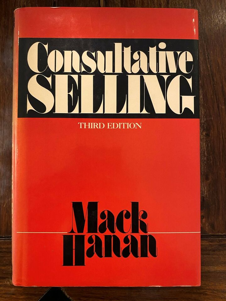 Consultative Selling - Mack Hanan