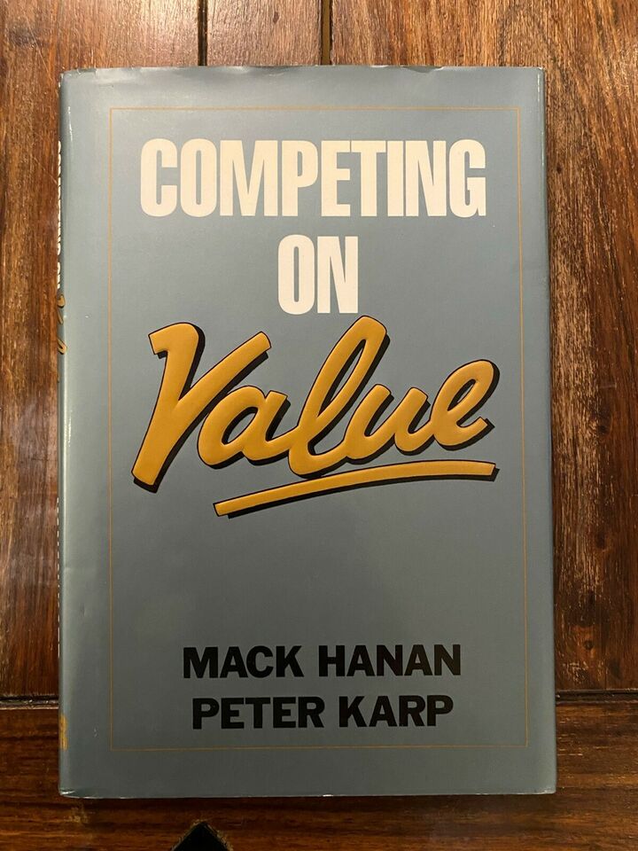 Competing On Value - Mack Hanan, Peter Karp