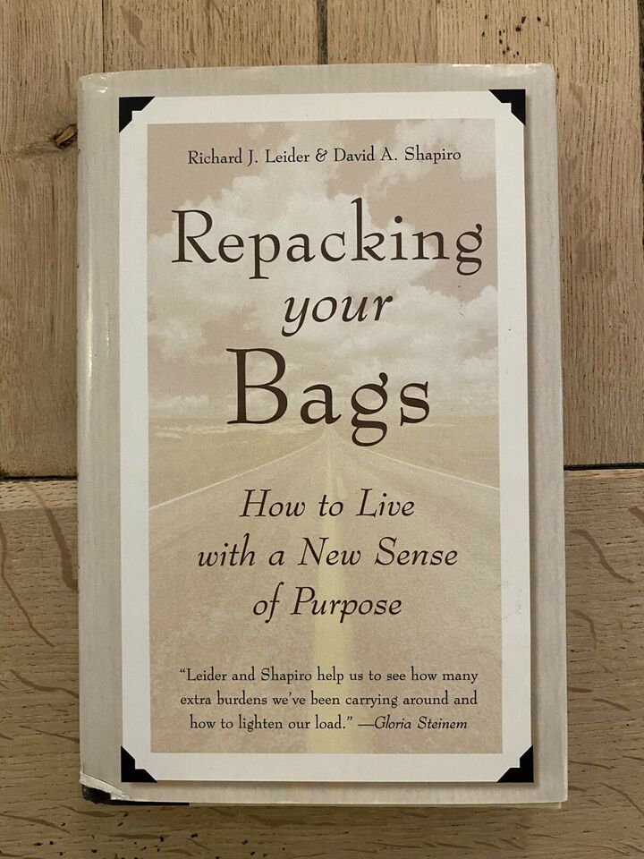 Repacking your bags - Richard J Leider, David A Shapiro
