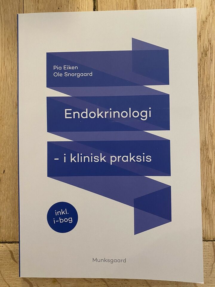 Endokrinologi i klinisk praksis - Pia Eiken &amp; Ole Snorgaard