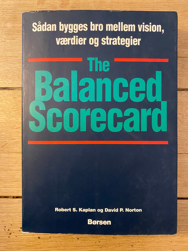 The Balanced Scorecard - Robert S. Kaplan og David P. Norton