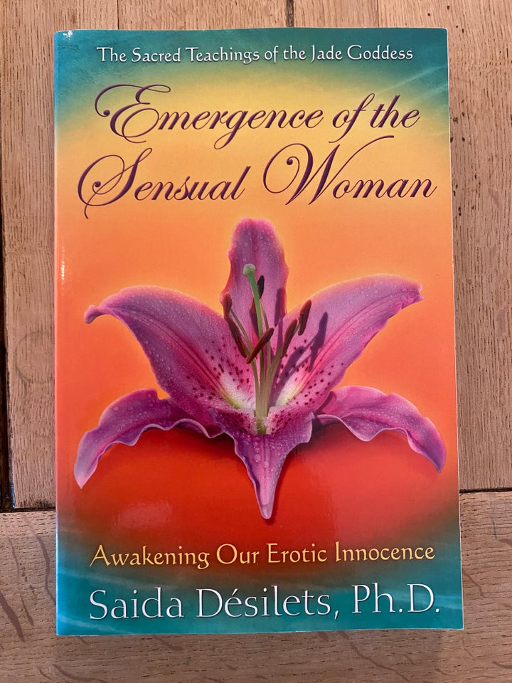 Emergence Of The Sensual Woman, Saida D&#233;silets, emne: - Saida D&#233;silets