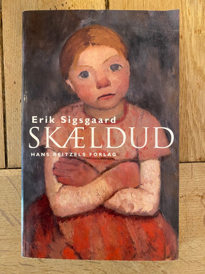 Skældud, Erik Sigsgaard, emne: familie og børn - Erik Sigsgaard