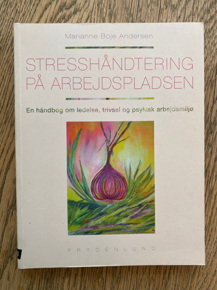 Stresshåndtering på arbejdspladsen, Marianne Boje - Marianne Boje Andersen