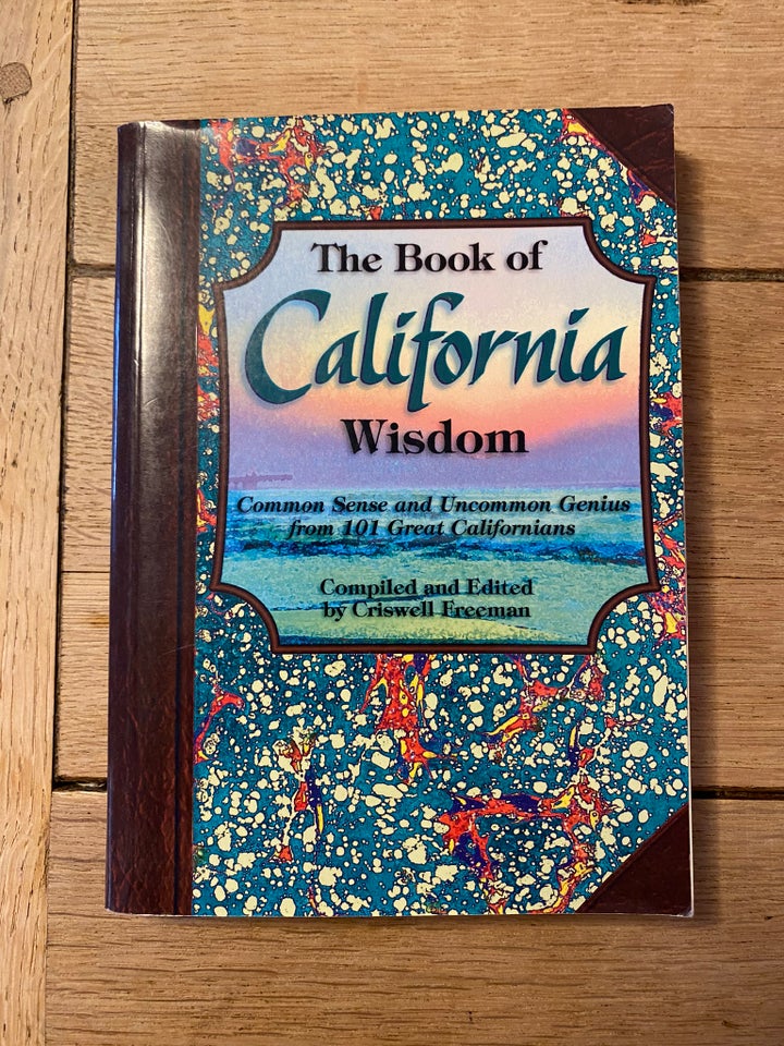 The Book Of California Wisdom, Griswell Freeman, emne: - Griswell Freeman