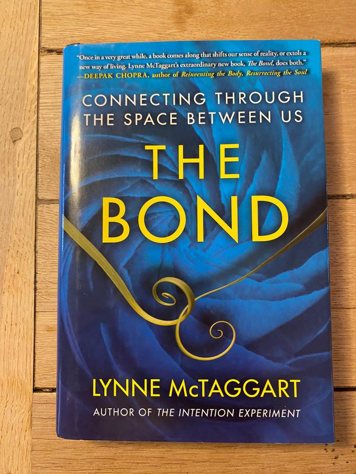The Bond, Lynne McTaggart, emne: personlig udvikling - Lynne McTaggart