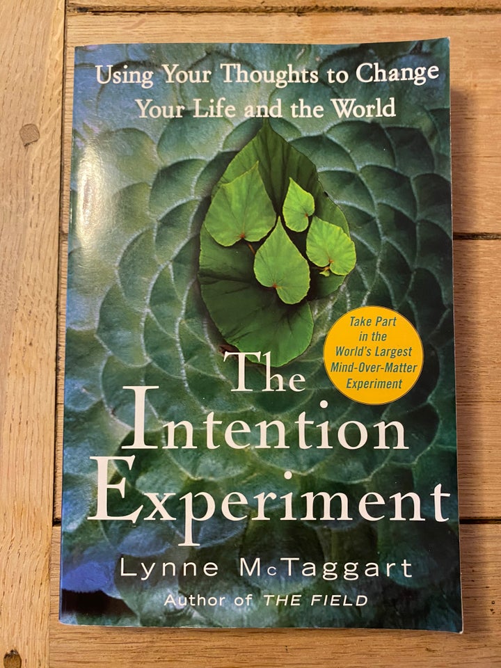 The Intention Experiment, Lynne McTaggart, emne: - Lynne McTaggart