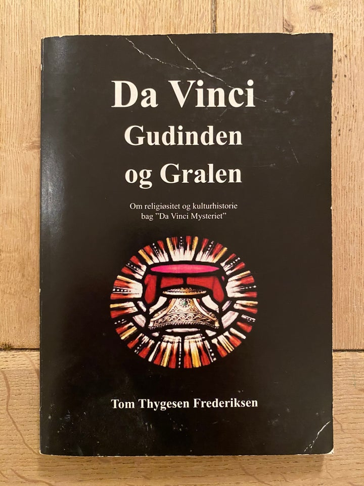 Da Vinci, gudinden og gralen, Tom Thygesen Frederiksen - Tom Thygesen Frederiksen