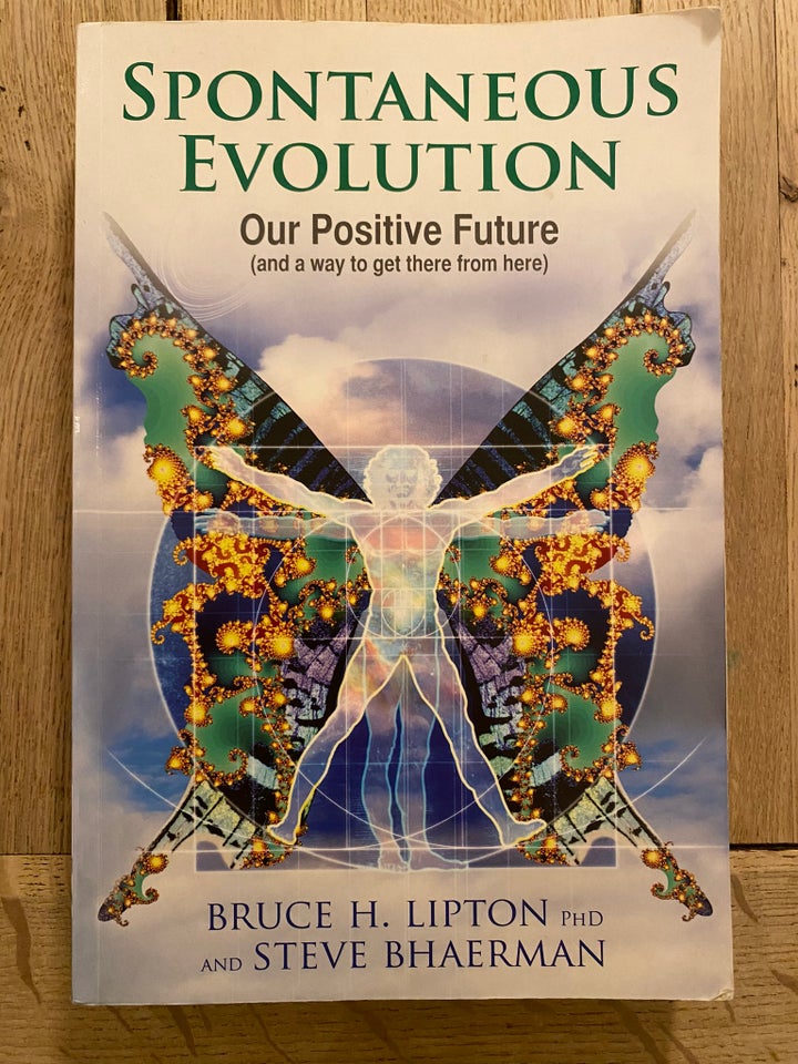 Spontaneous Evolution, Bruce H. Lipton, emne: personlig - Bruce H. Lipton