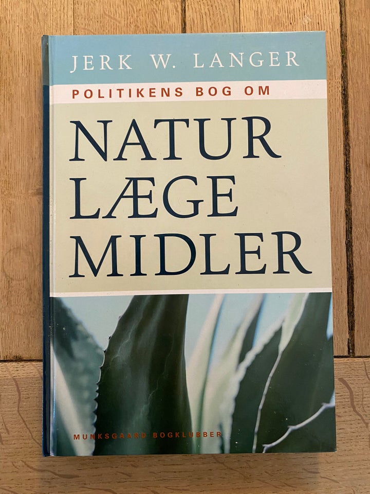 Politikens bog om Naturlægemidler, Jerk Langer, emne: krop - Jerk Langer
