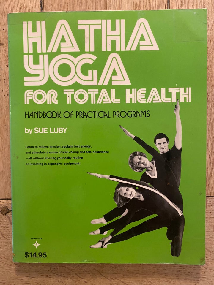 Hatha Yoga for total health, Sue Luby, emne: krop og sundhed - Sue Luby