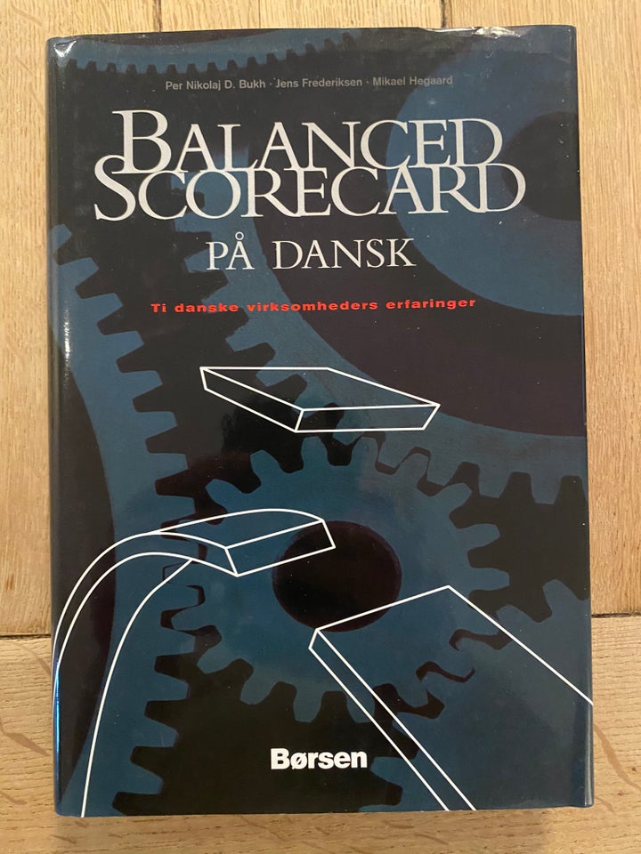 Balanced scorecard på dansk, Per Nikolaj D. Bukh, emne: - Per Nikolaj D. Bukh