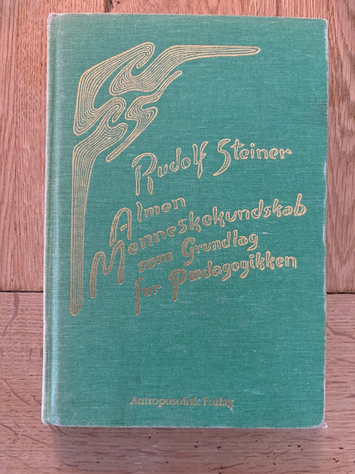 Rudolf Steiner, Almen Menneskekundskab som grundlag for