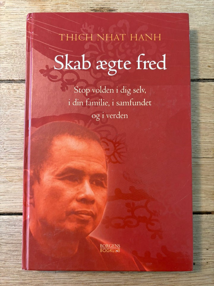 Skab gte Fred, Thich Nhat Hanh, emne: personlig udvikling