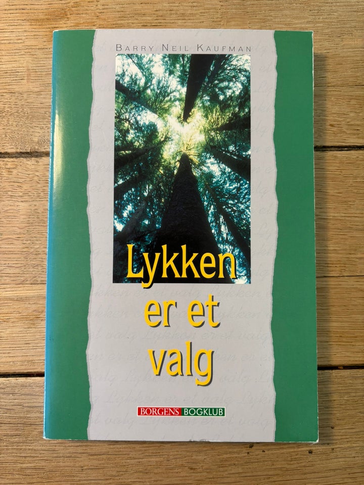 Lykken er et Valg, Barry Neil Kaufman, emne: personlig - Barry Neil Kaufman