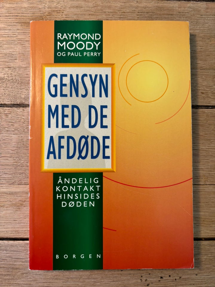 Gensyn med de afdde, Raymond Moody, emne: personlig