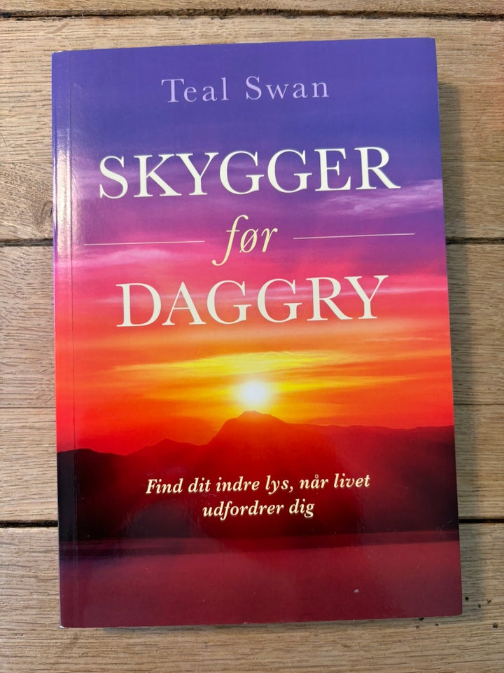 Skygger fr daggry, Teal Swan, emne: personlig udvikling