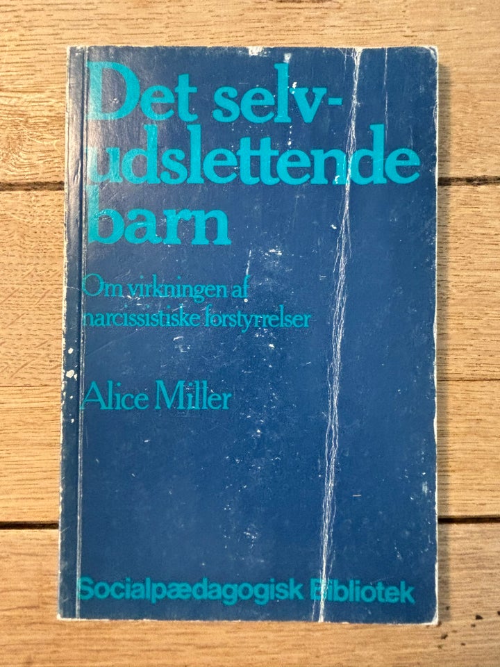 Det selvudslettende barn, Alice Miller, emne: psykologi - Alice Miller