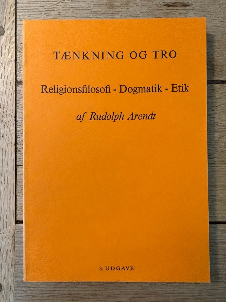 Tnkning og tro, Rudolph Arendt, emne: religion