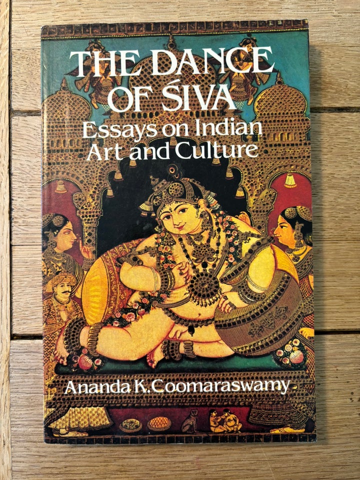 The Dance Of Siva, Ananda K. Coomaraswamy, emne: historie og